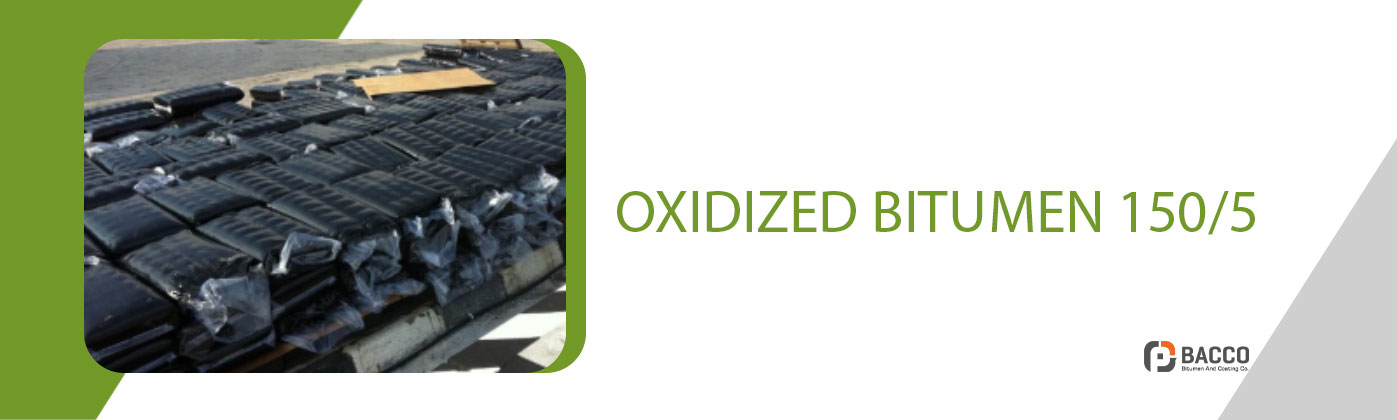 OXIDIZED BITUMEN 150/5